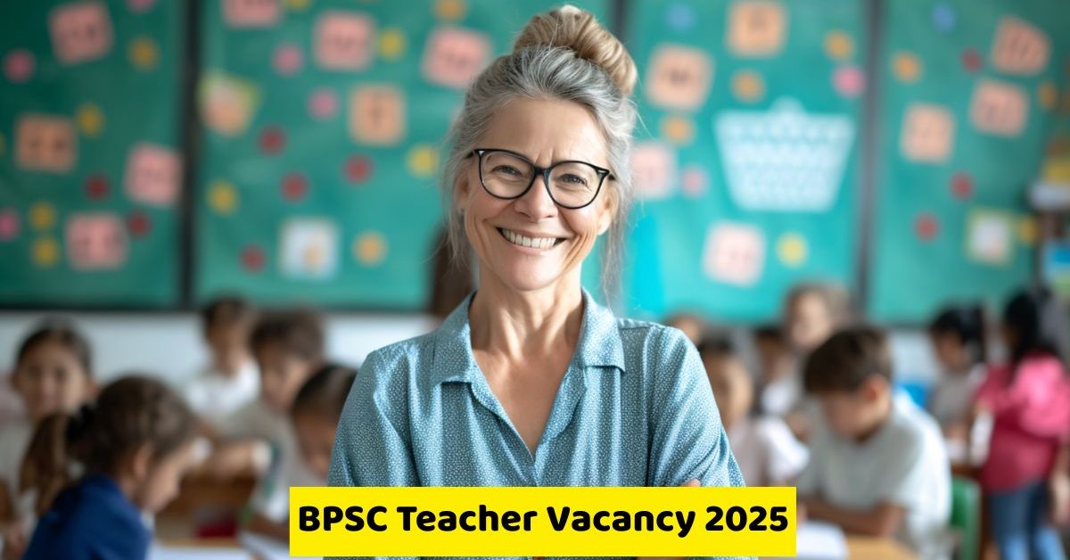 BPSC Teacher Vacancy 2025
