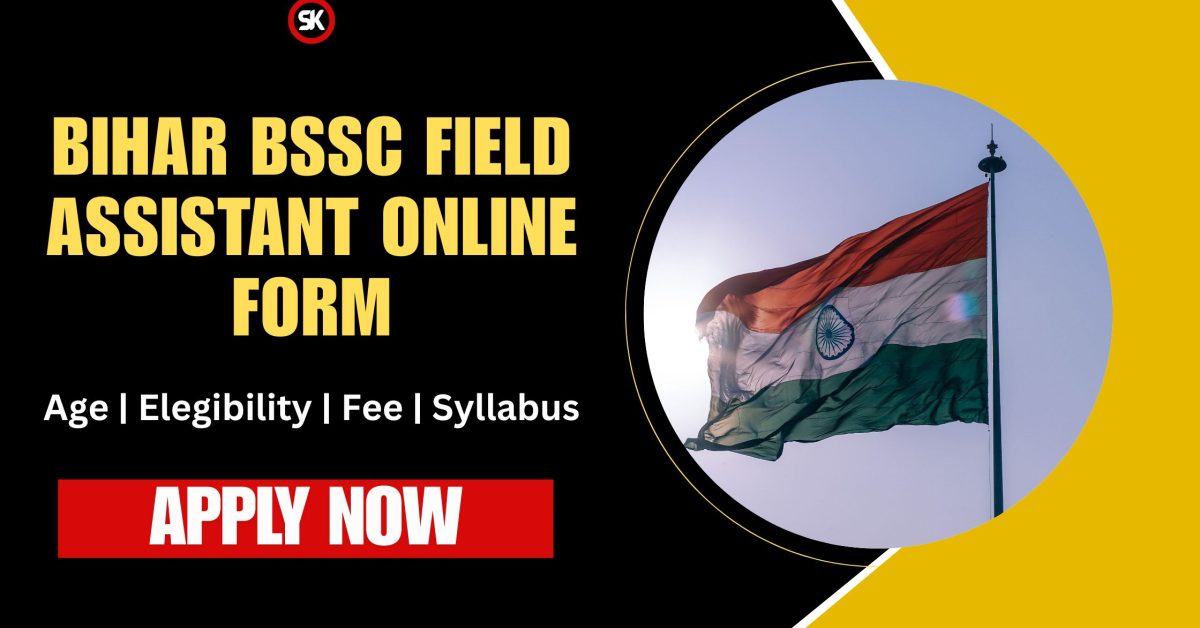 Bihar BSSC Field Assistant Online Form