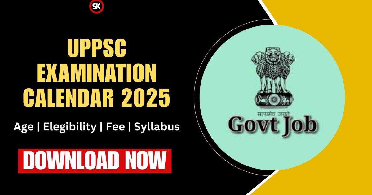 UPPSC Examination Calendar 2025