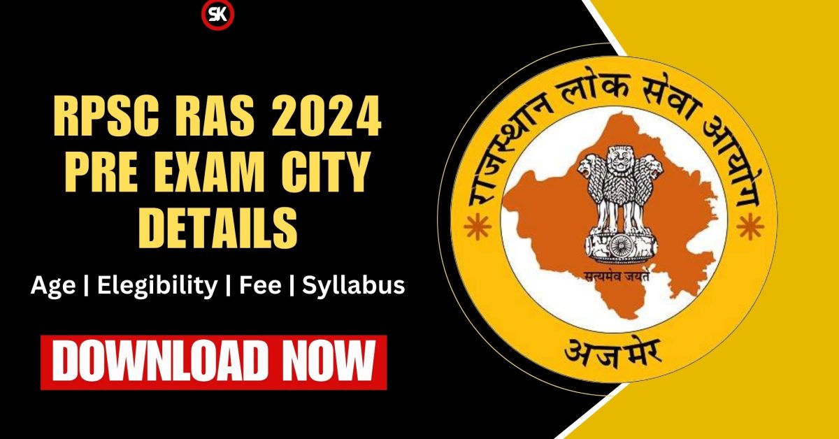 RPSC RAS 2024 Pre Exam City Details