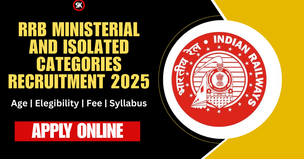 RRB Ministerial and Isolated Categories Recruitment 2025