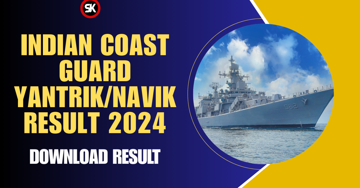 Indian Coast Guard Yantrik/Navik Result 2024