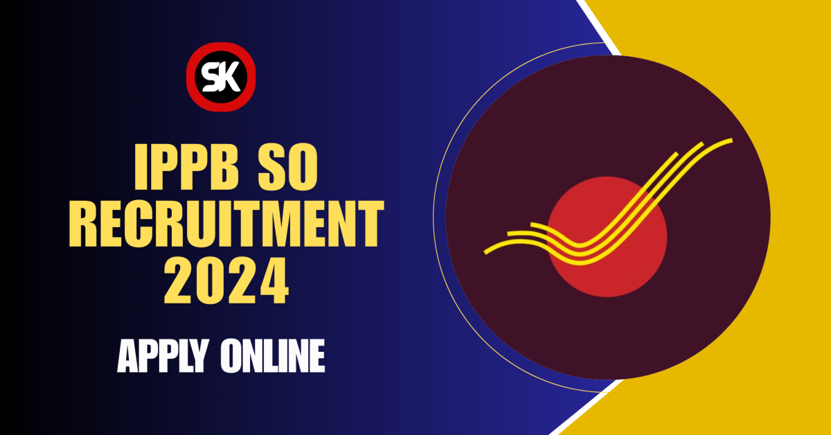 IPPB SO Recruitment 2024