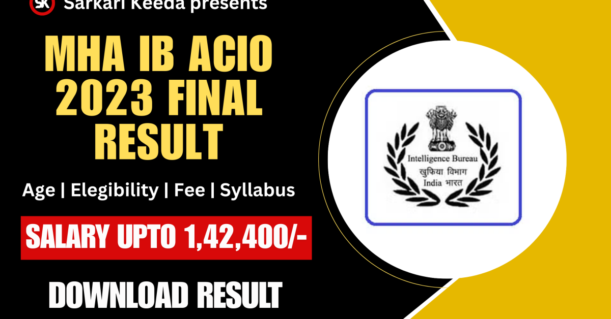 MHA IB ACIO 2023 Final Result
