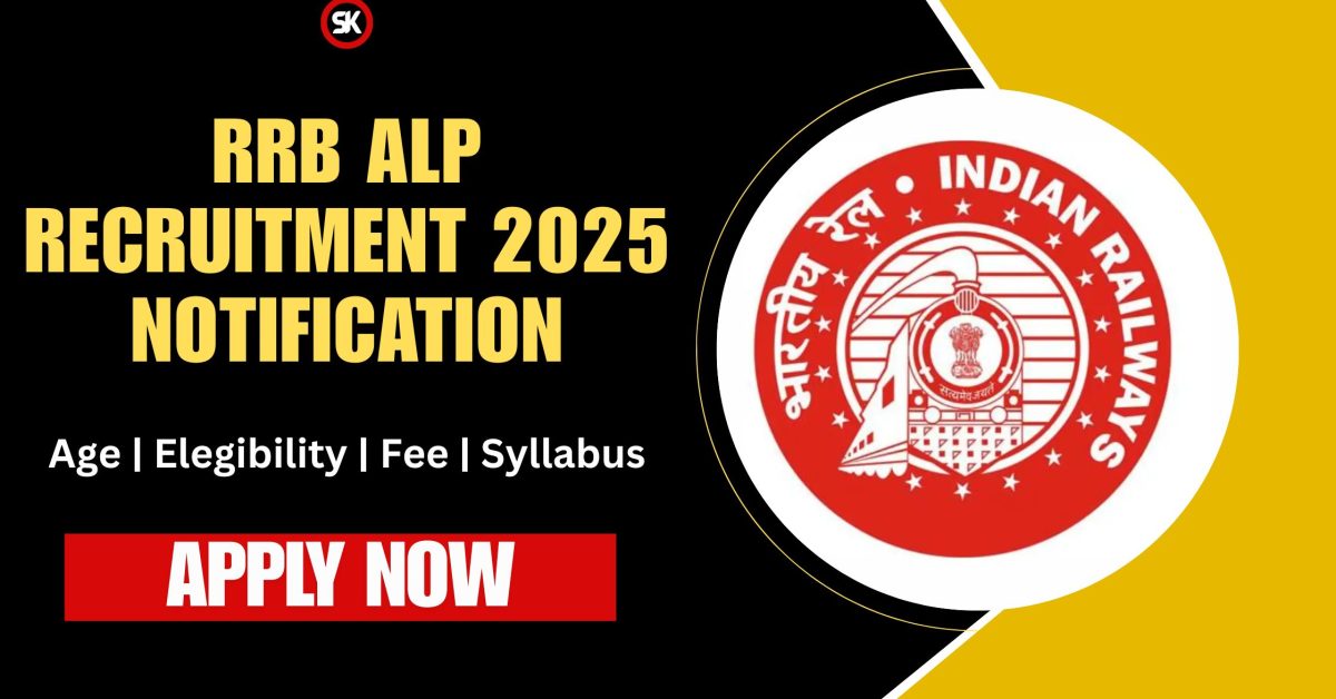 RRB ALP Recruitment 2025 Notification: Apply Online Now for 9970 Vacancies