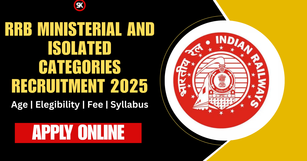 RRB Ministerial and Isolated Categories Recruitment 2025