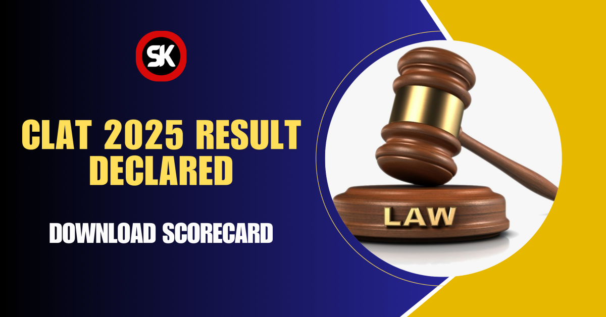 CLAT 2025 Result Declared: Your Path to Legal Excellence Begins Now!